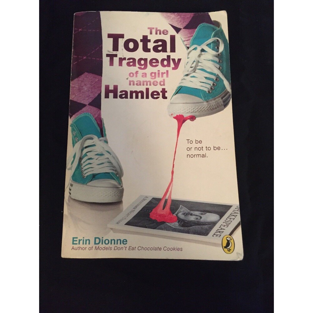 The Total Tragedy of a Girl Named Hamlet by Erin Dionne (2011, Paperback)